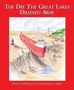 The Day the Great Lakes Drained Away (eBook, ePUB) - Barker, Charles Ferguson