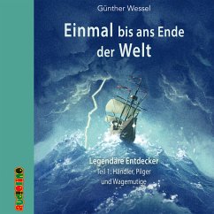Einmal bis ans Ende der Welt - Legendäre Entdecker (MP3-Download) - Wessel, Günther