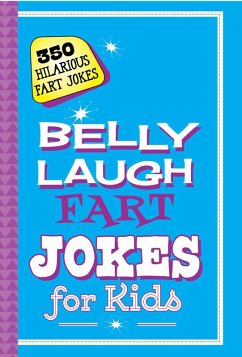 Belly Laugh Fart Jokes for Kids (eBook, ePUB) - Sky Pony Press