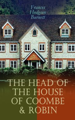 The Head of the House of Coombe & Robin (eBook, ePUB) - Burnett, Frances Hodgson