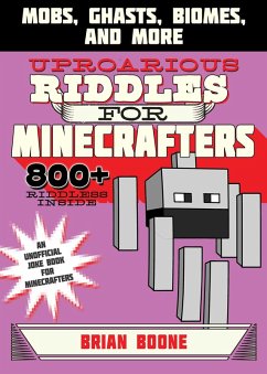 Uproarious Riddles for Minecrafters (eBook, ePUB) - Boone, Brian