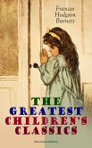 The Greatest Children's Classics (Illustrated Edition) (eBook, ePUB)