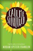 Call Me Sunflower (eBook, ePUB)