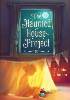 The Haunted House Project (eBook, ePUB) - Clasen, Tricia