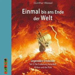 Einmal bis ans Ende der Welt - Legendäre Entdecker (MP3-Download) - Wessel, Günther