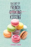 The Art of French Kissing (eBook, ePUB)
