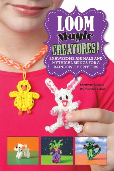Loom Magic Creatures! (eBook, ePUB) Loom Magic Creatures! (eBook, ePUB)