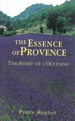 The Essence of Provence (eBook, ePUB) - Magnan, Pierre