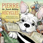 Pierre the French Bulldog Recycles (eBook, ePUB)