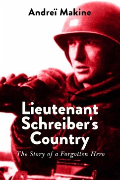 Lieutenant Schreiber's Country (eBook, ePUB) - Makine, Andreï