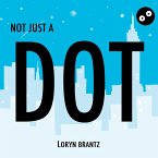 Not Just a Dot (eBook, ePUB)