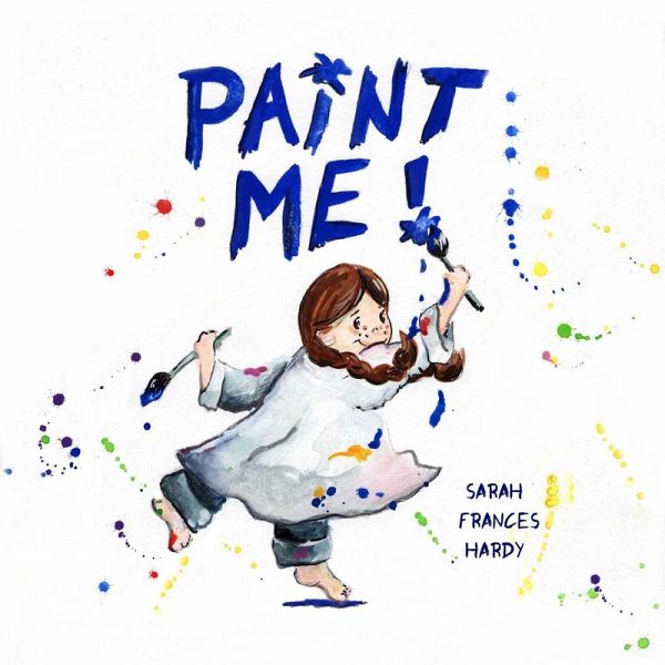 Paint Me! (eBook, ePUB) Paint Me! (eBook, ePUB)