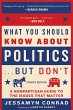 What You Should Know About Politics . .... - Bild 1