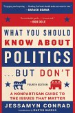What You Should Know About Politics . . . But Don't, Fourth Edition (eBook, ePUB)