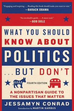What You Should Know About Politics . . . But Don't, Fourth Edition (eBook, ePUB) - Conrad, Jessamyn