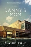 Danny's Mom (eBook, ePUB)