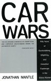 Car Wars: Fifty Years of Backstabbing, Infighting, And Industrial Espionage in the Global Market (eBook, ePUB)