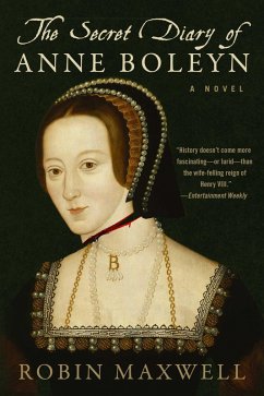 The Secret Diary of Anne Boleyn (eBook, ePUB) - Maxwell, Robin