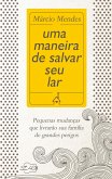 Uma maneira de salvar o seu lar (eBook, ePUB) Uma maneira de salvar o seu lar (eBook, ePUB)