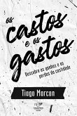 Os castos e os gastos (eBook, ePUB)