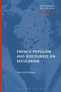 French Populism and Discourses on Secularism (eBook, ePUB) - Nilsson, Per-Erik
