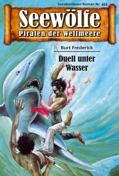 Seewölfe - Piraten der Weltmeere 494 (eBook, ePUB) - Frederick, Burt