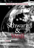 Schwarz & Weiß (eBook, ePUB)