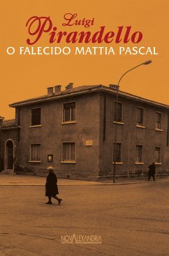 O Falecido Mattia Pascal (eBook, ePUB) - Pirandello, Luigi