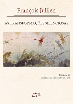 As transformações silenciosas (eBook, ePUB) - Jullien, François