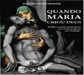 Quando Maria criou Deus (eBook, ePUB)