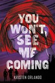 You Won't See Me Coming (eBook, ePUB)