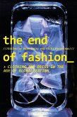 The End of Fashion (eBook, ePUB) The End of Fashion (eBook, ePUB)