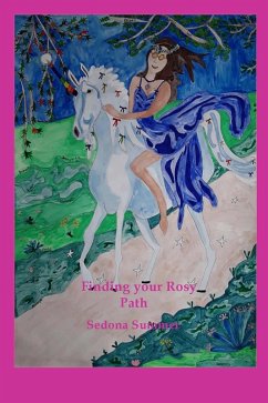 Finding Your Rosy Path (eBook, ePUB) - Summer, Sedona