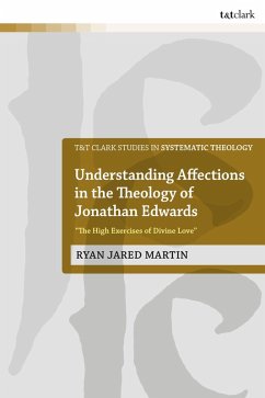 Cover Understanding Affections in the Theology of Jonathan Edwards (eBook, ePUB)