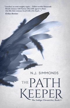 The Path Keeper (The Indigo Chronicles, #1) (eBook, ePUB) - Simmonds, N. J.