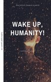 Wake Up, Humanity (eBook, ePUB)