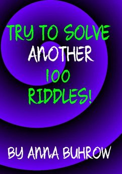 Try to Solve Another 100 Riddles (100 Riddle Series, #2) (eBook, ePUB) - Buhrow, Anna