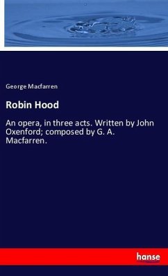 Robin Hood - Macfarren, George