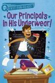 Our Principal's in His Underwear! (eBook, ePUB)