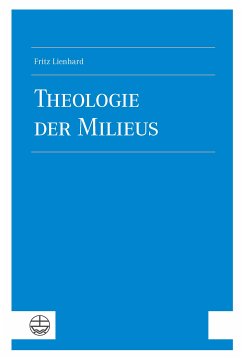 Theologie der Milieus (eBook, ePUB) - Lienhard, Fritz