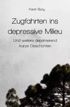 Zugfahrten ins depressive Milieu - Bury, Kevin