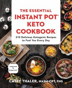 The Essential Instant Pot® Keto Cookbook (eBook, ePUB) - Thaler, Casey