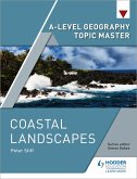 A-level Geography Topic Master: Coastal Landscapes (eBook, ePUB)