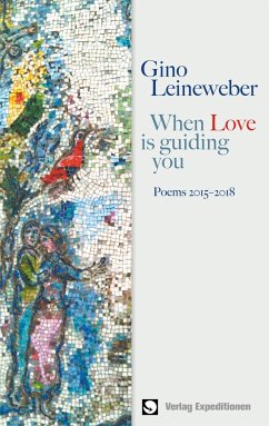 When Love is guiding you - Leineweber, Gino