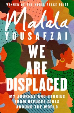 We Are Displaced (eBook, ePUB) - Yousafzai, Malala