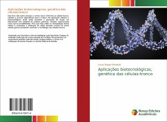 Aplicações biotecnológicas, genética das células-tronco