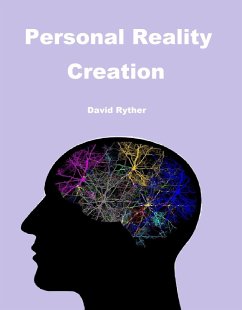 Personal Reality Creation (eBook, ePUB) - Ryther, David