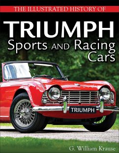 The Illustrated History of Triumph Sports and Racing Cars (eBook, ePUB) - Krause, G. William