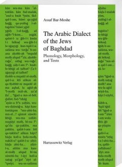 The Arabic Dialect of the Jews of Baghdad - Bar-Moshe, Assaf