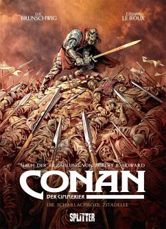 Conan der Cimmerier: Die scharlachrote Zitadelle - Howard, Robert E.;Brunschwig, Luc